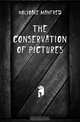 The Conservation of Pictures, Holyoake Manfred 