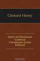 Quid Ad Historiam Conferat Claudianus (Latin Edition), Chotard Henry 