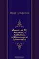 Memoirs of My Ancestors, a Collection of Genealogical Memoranda, McCall Hardy Bertram 