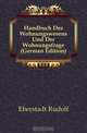 Handbuch Des Wohnungswesens Und Der Wohnungsfrage (German Edition), Eberstadt Rudolf 