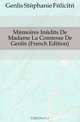 Memoires Inedits De Madame La Comtesse De Genlis (French Edition), Genlis Stephanie Felicite 