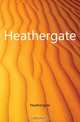 Heathergate, Heathergate 