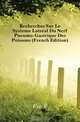 Recherches Sur Le Systeme Lateral Du Nerf Pneumo-Gastrique Des Poissons (French Edition), Fee F. 