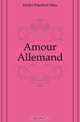 Amour Allemand, Friedrich Max Muller 