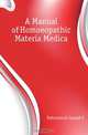 A Manual of Homoeopathic Materia Medica, Fahnestock Joseph C. 