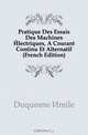 Pratique Des Essais Des Machines Electriques, A Courant Continu Et Alternatif (French Edition), Duquesne Emile 