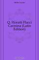 Q. Horatii Flacci Carmina (Latin Edition), Muller Lucian 