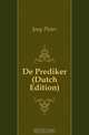 De Prediker (Dutch Edition), Jong Pieter 