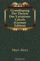 Grundlegung Der Theorie Des Variations-Calculs (German Edition), Mayr Aloys 