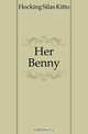 Her Benny, Hocking Silas Kitto 