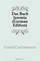 Das Buch Jeremia (German Edition), Cornill Carl Heinrich 