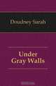 Under Gray Walls, Doudney Sarah 