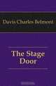 The Stage Door, Davis Charles Belmont 