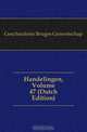Handelingen, Volume 47 (Dutch Edition), Geschiedenis Bruges Genootschap 