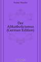 Der Altkatholicismus (German Edition), Forster Theodor 