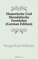 Homerische Und Herodotische Formlehre (German Edition), Kruger Karl Wilhelm 