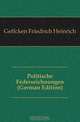 Politische Federseichnungen (German Edition), Geffcken Friedrich Heinrich 