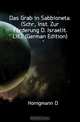 Das Grab in Sabbioneta. (Schr., Inst. Zur Forderung D. Israelit. Lit.). (German Edition), Honigmann D. 