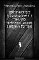 Zeitschrift Des Ferdinandeums Fur Tirol Und Vorarlberg, Volume 6 (German Edition), Ferdinandeum Tiroler Landesmuseum 