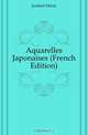 Aquarelles Japonaises (French Edition), Joubert Henri 