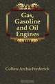Gas, Gasoline and Oil Engines, Collins Archie Frederick 