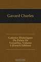 Galeries Historiques Du Palais De Versailles, Volume 1 (French Edition), Gavard Charles 