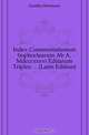 Index Commentationum Sophoclearum Ab A. Mdcccxxxvi Editarum Triplex ... (Latin Edition), Genthe Hermann 