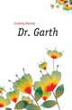 Dr. Garth, Cushing Harvey 