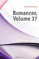 Romances, Volume 37, Александр Дюма 