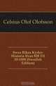 Swea Rikes Kyrko-Historia Ifran 828 Til 10-1000 (Swedish Edition), Celsius Olof Olofsson 