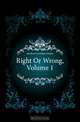 Right Or Wrong, Volume 1, Jewsbury Geraldine Endsor 