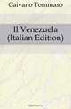 Il Venezuela (Italian Edition), Caivano Tommaso 