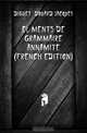 Elements De Grammaire Annamite, Edouard Jacques Diguet 
