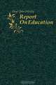 Report On Education, Hoyt John Wesley 