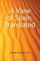 A View of Spain. Translated, Laborde Alexandre Louis 