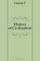 History of Civilization, Guizot F 