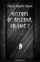 History of Arizona, Volume 2, Farish Thomas Edwin 