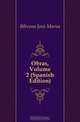 Obras, Volume 2 (Spanish Edition), Barcena Jose Maria 
