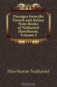 Passages from the French and Italian Note-Books of Nathaniel Hawthorne, Volume 2, Hawthorne Nathaniel 
