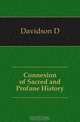 Connexion of Sacred and Profane History, Davidson D. 