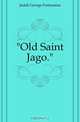Old Saint Jago, Judah George Fortunatus 