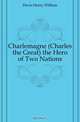 Charlemagne, Davis Henry William 