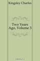 Two Years Ago, Volume 3, Charles Kingsley 
