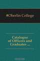 Catalogue of Officers and Graduates ..., #Oberlin College 
