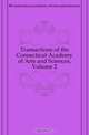 Transactions of the Connecticut Academy of Arts and Sciences, Volume 2, Connecticut academy of arts and sciences 