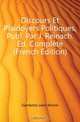 Discours Et Plaidoyers Politiques, Publ. Par J. Reinach. Ed. Complete (French Edition), Gambetta Leon Michel 
