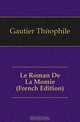 Le Roman De La Momie (French Edition), Gautier Theophile 