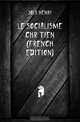 Le Socialisme Chretien (French Edition), Joly Henri 