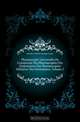 Pharmacopee Universelle Ou Conspectus Des Pharmacopees Des Dispensaires Des Pharmacopees Militaires Des Formulaires, J. Antoine-Jacques-Louis 