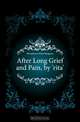 After Long Grief and Pain, by 